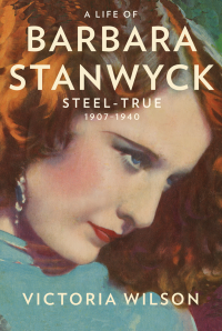 Barbara Stanwyck Steel True Victoria Wilson
